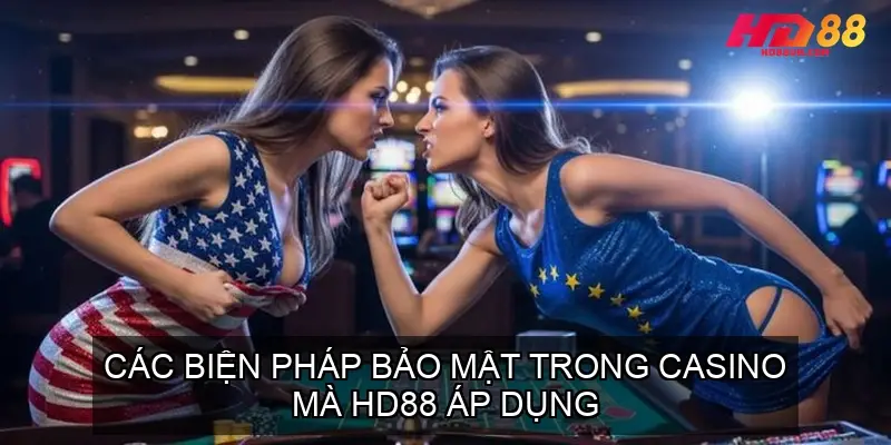 Các Biện Pháp Bảo Mật Trong Casino Mà HD88 Áp Dụng
