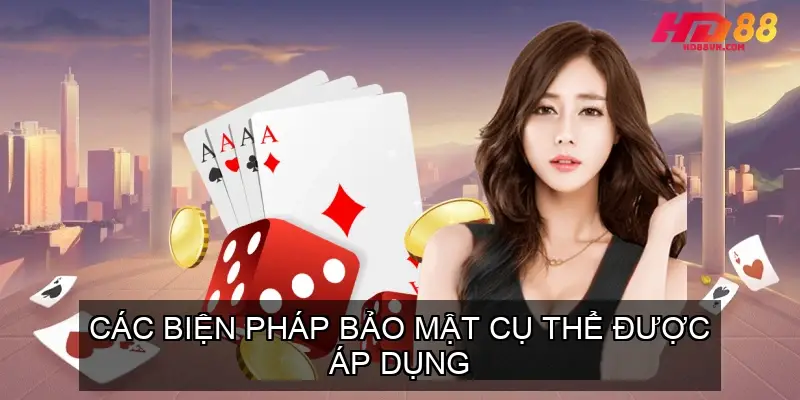 Các Biện Pháp Bảo Mật Cụ Thể Được Áp Dụng