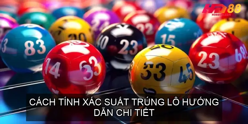 cach tinh xac suat trung lo 68f5f4a815b58