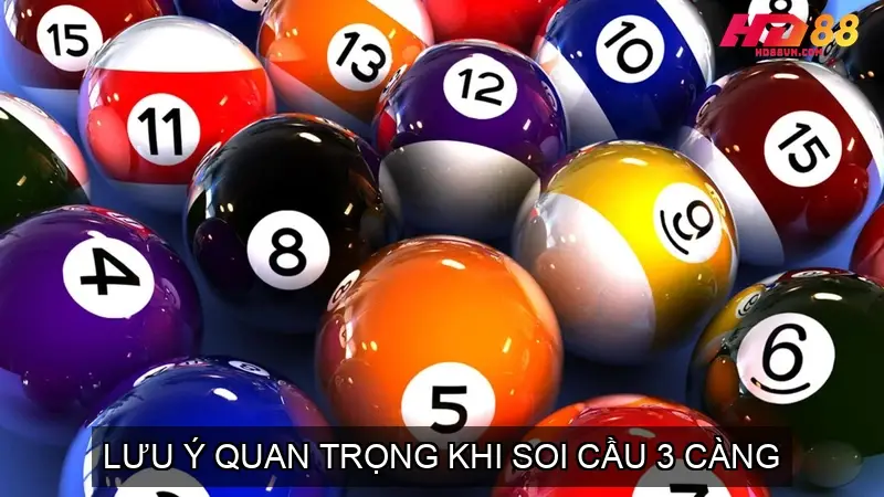 Lưu Ý Quan Trọng Khi Soi Cầu 3 Càng