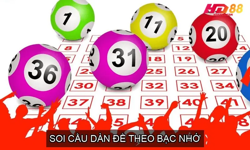 Soi Cầu Dàn Đề Theo Bạc Nhớ