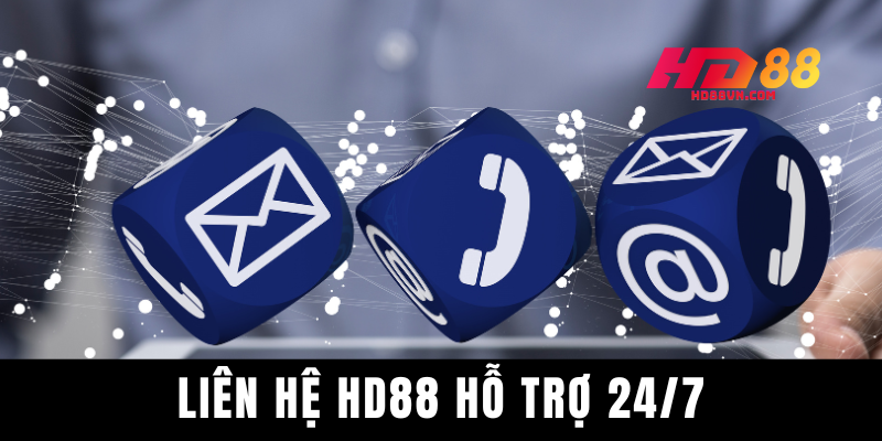 Liên hệ HD88 để được hỗ trợ 24/7